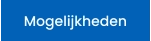 Mogelijkheden