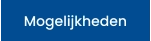 Mogelijkheden